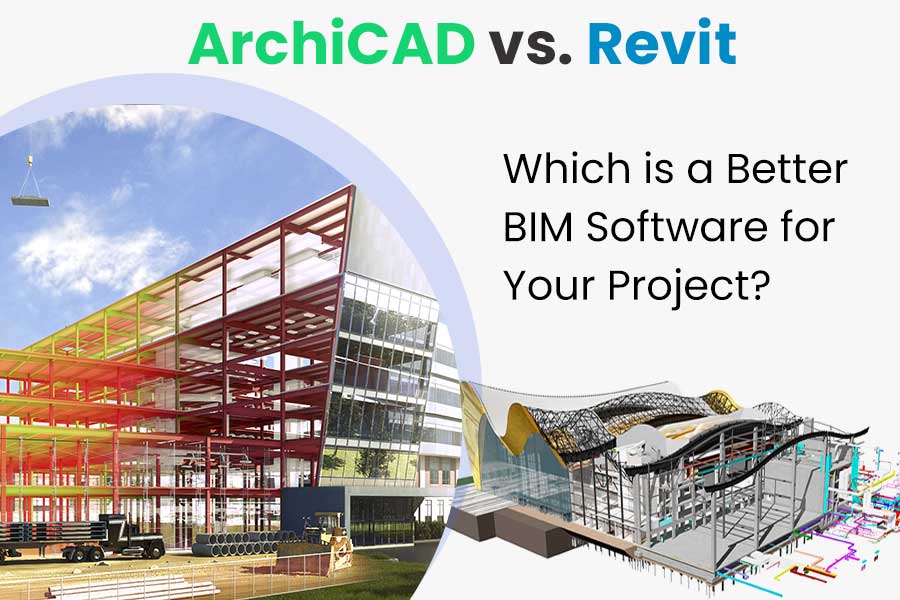 ArchiCAD vs. Revit: Which is a Better BIM Software for Your Project?